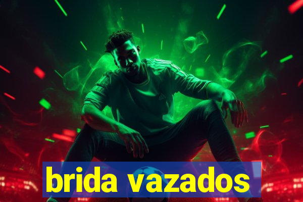 brida vazados